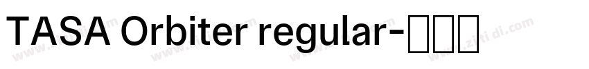 TASA Orbiter regular字体转换 TASA Orbiter regular字体转换